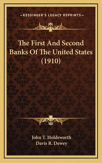 The First And Second Banks Of The United States (1910)