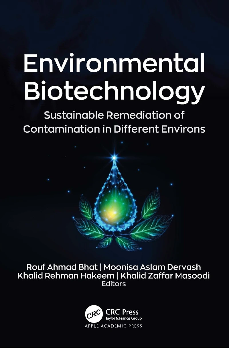 Environmental Biotechnology: Sustainable Remediation of Contamination Different Environs
