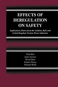 Effects of Deregulation on Safety: Implications Drawn from the Aviation, Rail, and United Kingdom Nuclear Power Industri: Industries