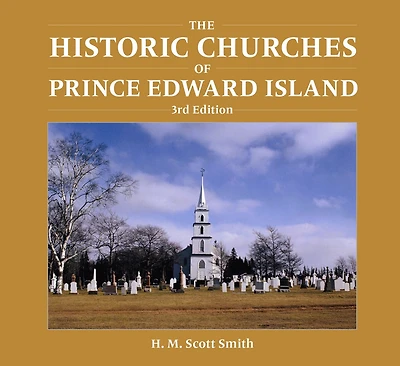 The Historic Churches of Prince Edward Island (3rd ed)