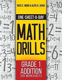 One-Sheet-A-Day Math Drills: Grade 1 Addition - 200 Worksheets (Book 1 of 24)