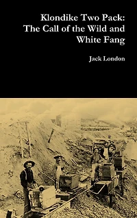 Klondike Two Pack: The Call of the Wild and White Fang