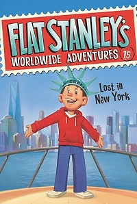 Flat Stanley's Worldwide Adventures #15: Lost New York