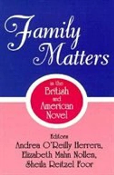 Family Matters In The British And American Novel