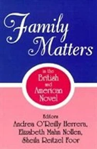 Family Matters In The British And American Novel