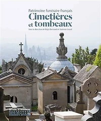 Cimetières et tombeaux: Patrimoine funéraire français