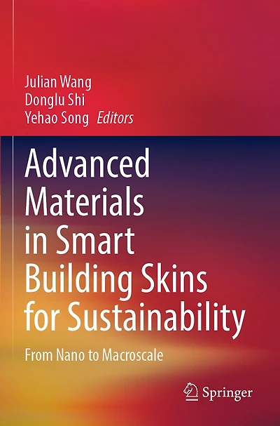 Advanced Materials in Smart Building Skins for Sustainability: From Nano to Macroscale