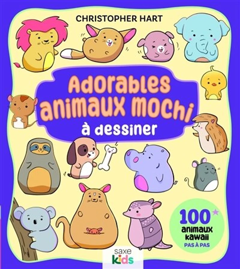 Adorables animaux mochi à dessiner: 100 animaux kawaii pas à pas
