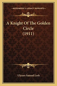A Knight Of The Golden Circle (1911)