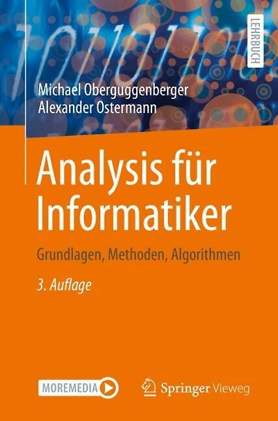Analysis fur Informatiker: Grundlagen, Methoden, Algorithmen