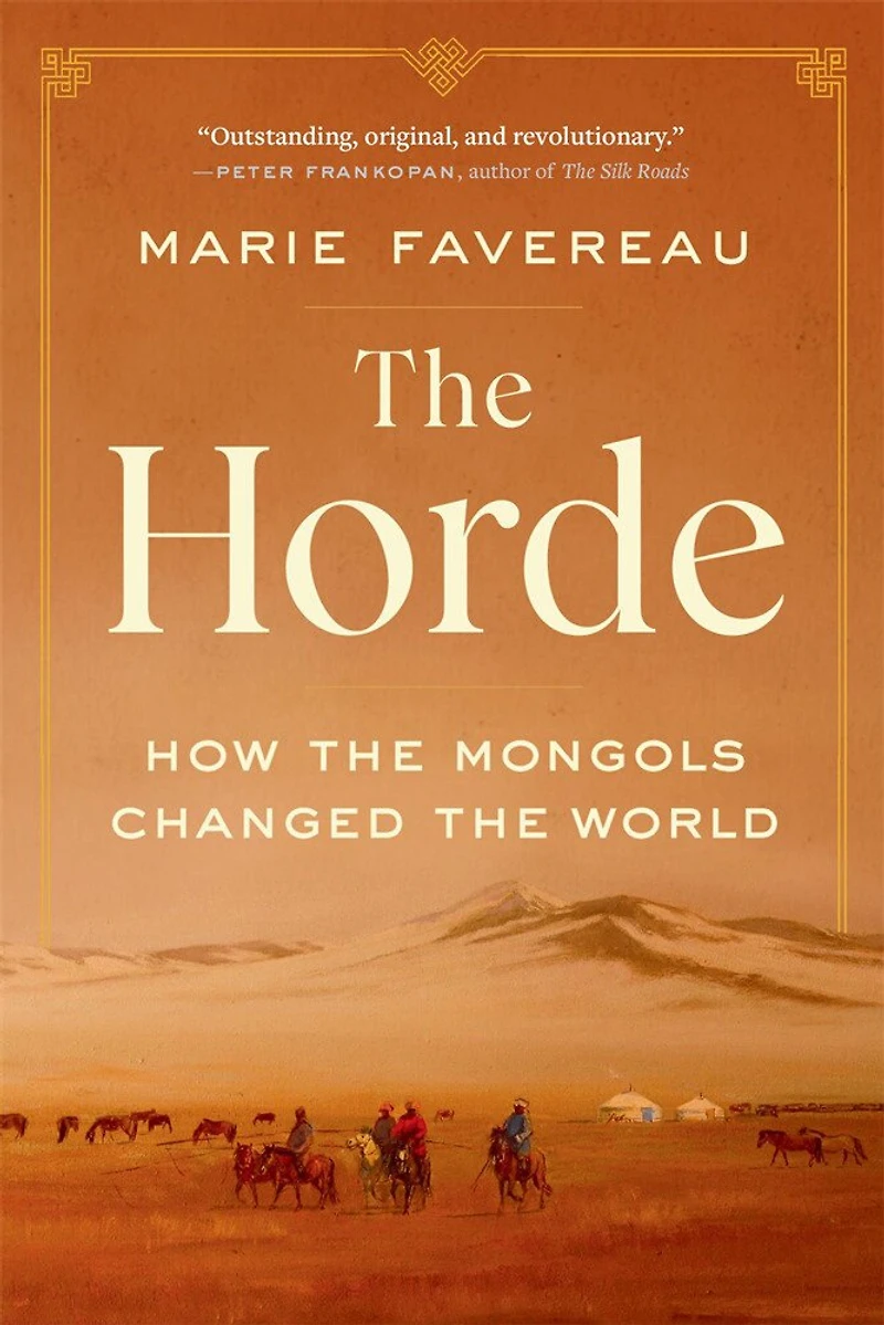 Horde: How the Mongols Changed World
