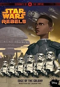 Star Wars Rebels Servants Of The Empire: Edge Of The Galaxy
