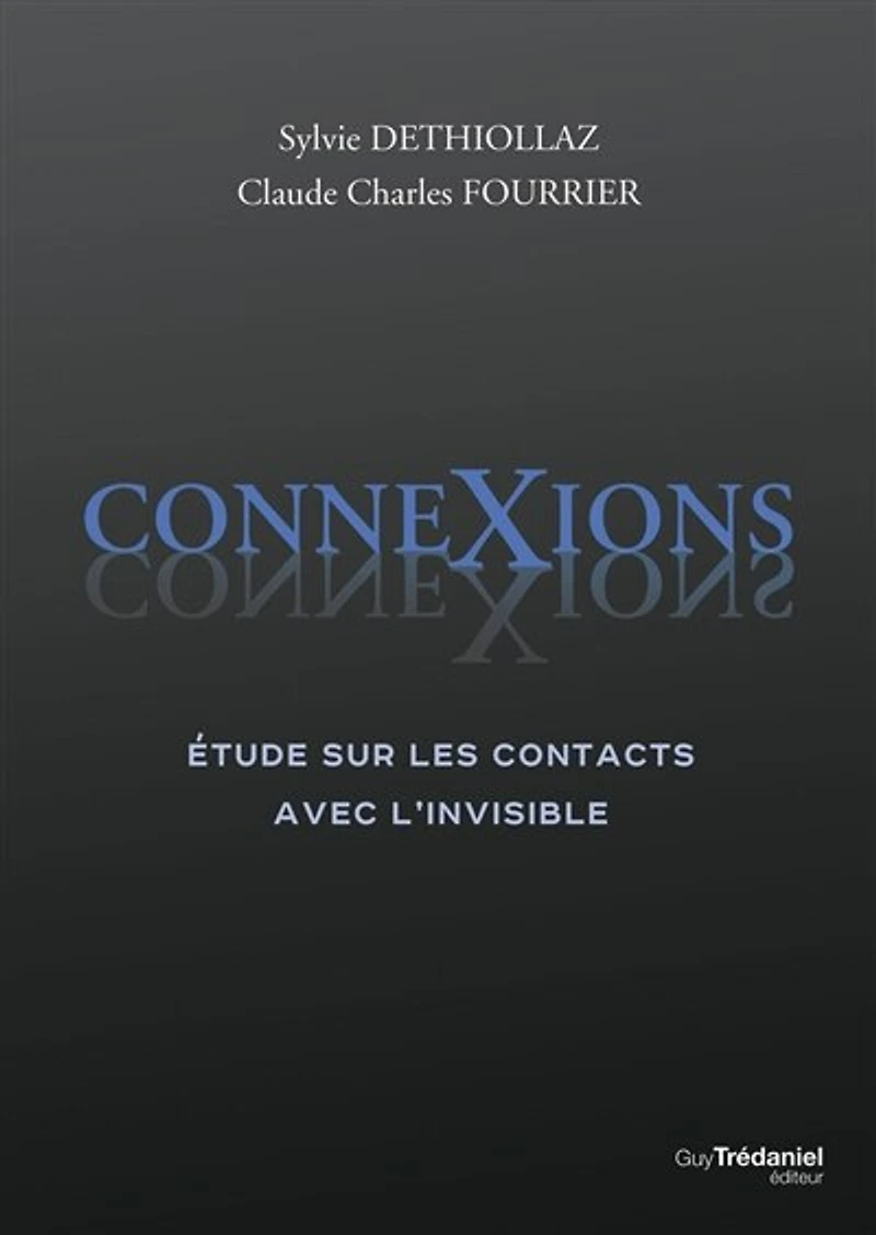 Connexions: étude sur les contacts avec l'invisible