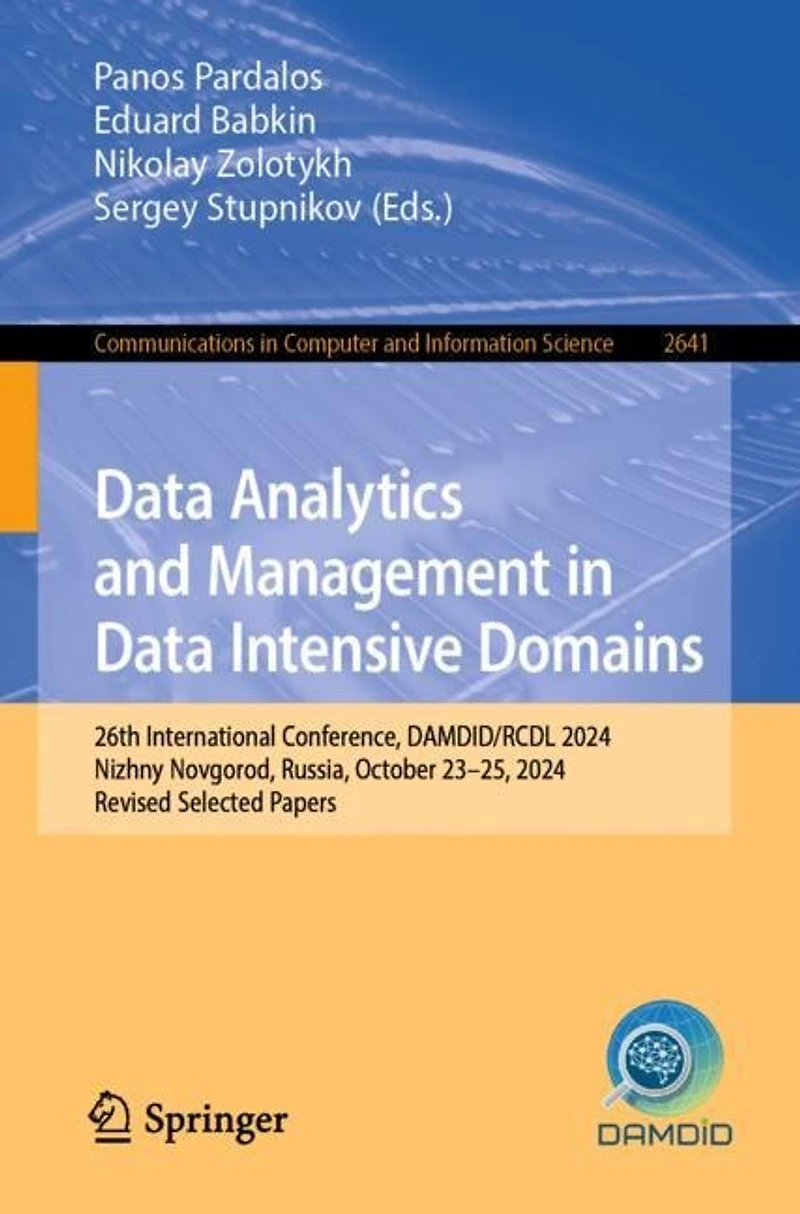Data Analytics and Management Intensive Domains: 26th International Conference, DAMDID/RCDL 2024, Nizhny Novgorod, Russia, October 23-25, Revised Selected Papers