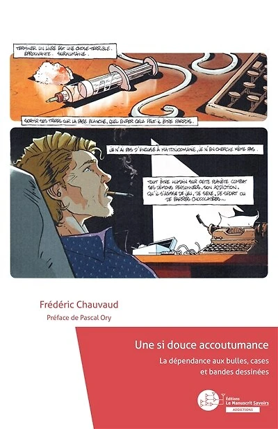 Une si douce accoutumance: la dépendance aux bulles, cases et bandes dessinées