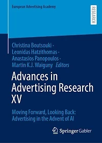 Advances in Advertising Research XV: Moving Forward, Looking Back: Advertising in the Advent of AI