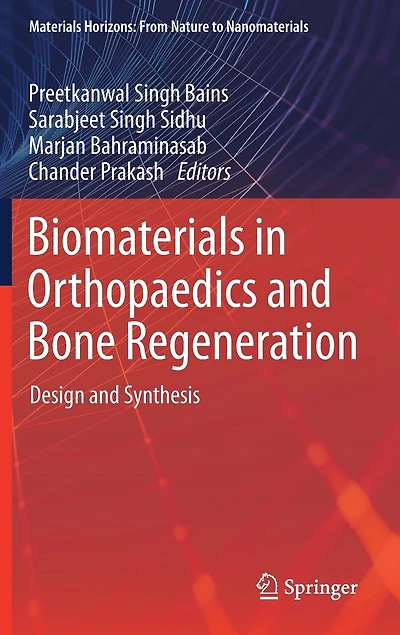 Biomaterials Orthopaedics And Bone Regeneration: Design Synthesis
