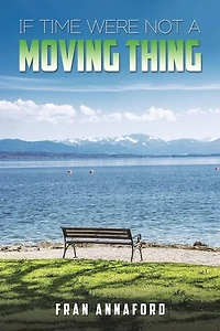 If Time Were Not a Moving Thing