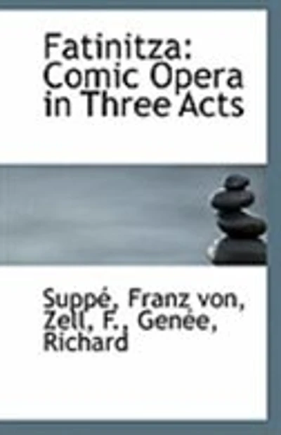 Fatinitza: Comic Opera Three Acts