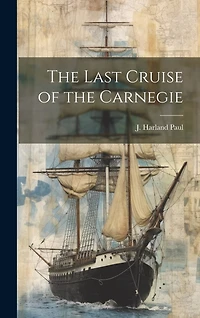 The Last Cruise of the Carnegie