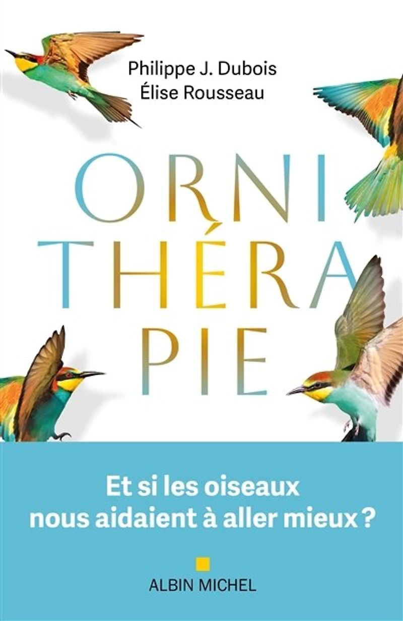 ORNITHERAPIE: et si les oiseaux nous aidaient à aller mieux ?