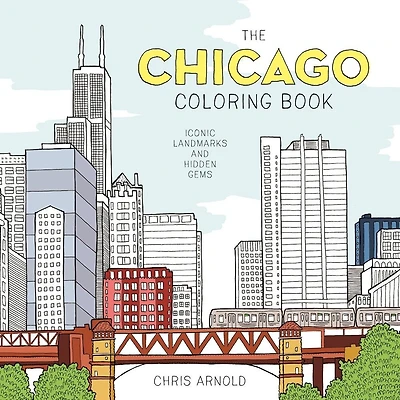 The Chicago Coloring Book: Iconic Landmarks And Hidden Gems (adult Coloring Book)