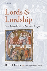 Lords and Lordship in the British Isles in the Late Middle Ages