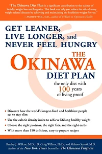 The Okinawa Diet Plan: Get Leaner, Live Longer, And Never Feel Hungry
