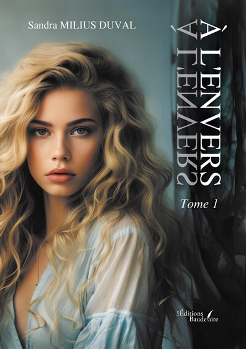 A l'envers: Tome 1