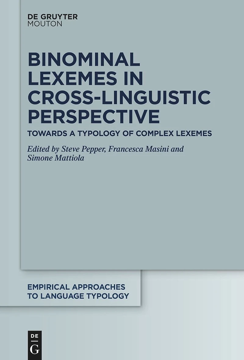 Binominal Lexemes Cross-Linguistic Perspective: Towards a Typology of Complex