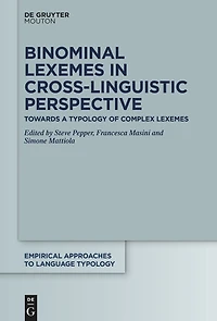 Binominal Lexemes Cross-Linguistic Perspective: Towards a Typology of Complex