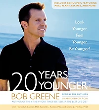 20 Years Younger Lib/E: Look Younger, Feel Younger, Be Younger!
