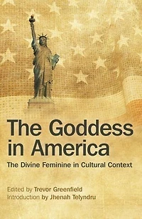 The Goddess America: Divine Feminine Cultural Context