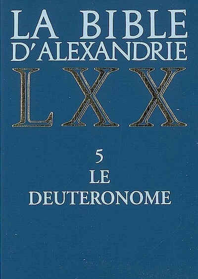 La Bible d'Alexandrie, Vol. 5. Le Deutéronome