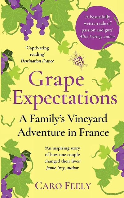 Grape Expectations: A Family's Vineyard Adventure in France
