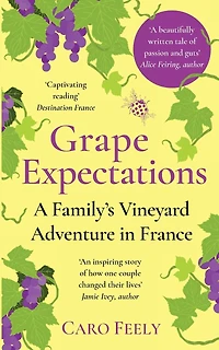 Grape Expectations: A Family's Vineyard Adventure in France