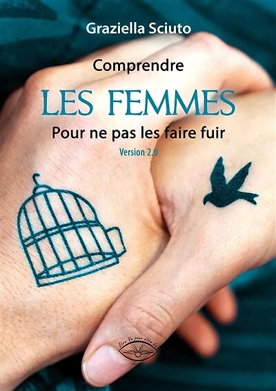 Comprendre les femmes pour ne pas les faire fuir: version 2.0