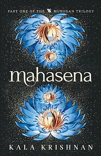 Mahasena: Murugan Trilogy - Part 1