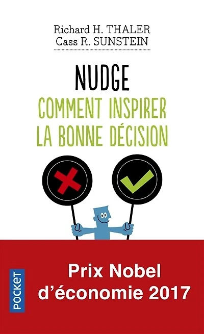 Nudge: comment inspirer la bonne décision