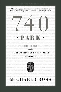 740 Park: the Story of World's Richest Apartment Building