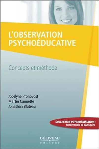 L'observation psychoéducative : concepts et méthode: concepts et méthode