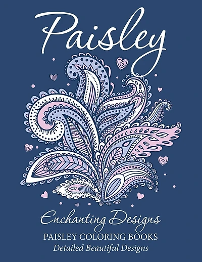 Paisley Enchanting Designs(Paisley Coloring Books): Detailed Beautiful Designs