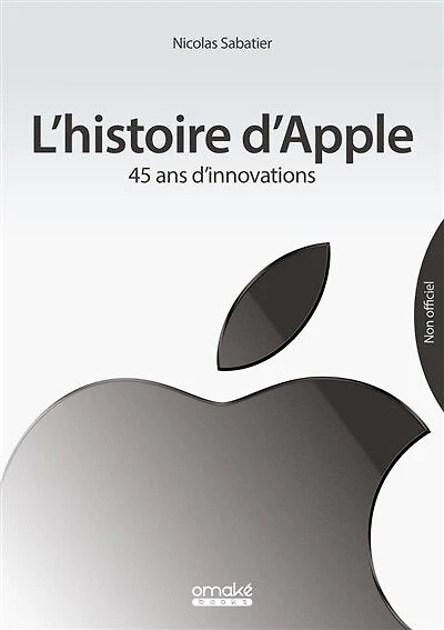 L' histoire d'Apple: 45 ans d'innovations