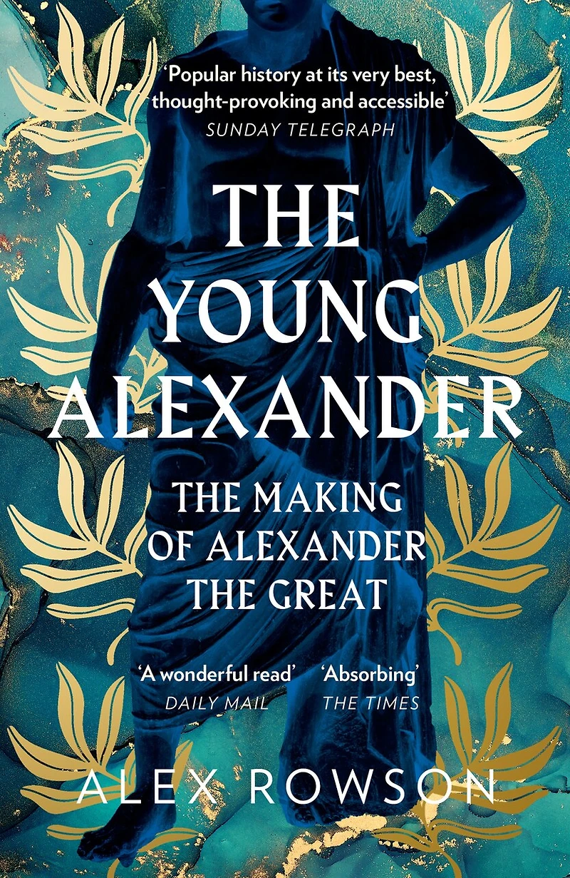 the Young Alexander: Making of Alexander Great