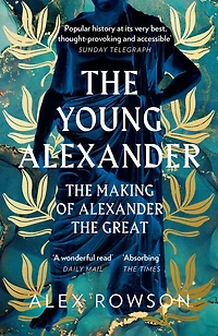 the Young Alexander: Making of Alexander Great