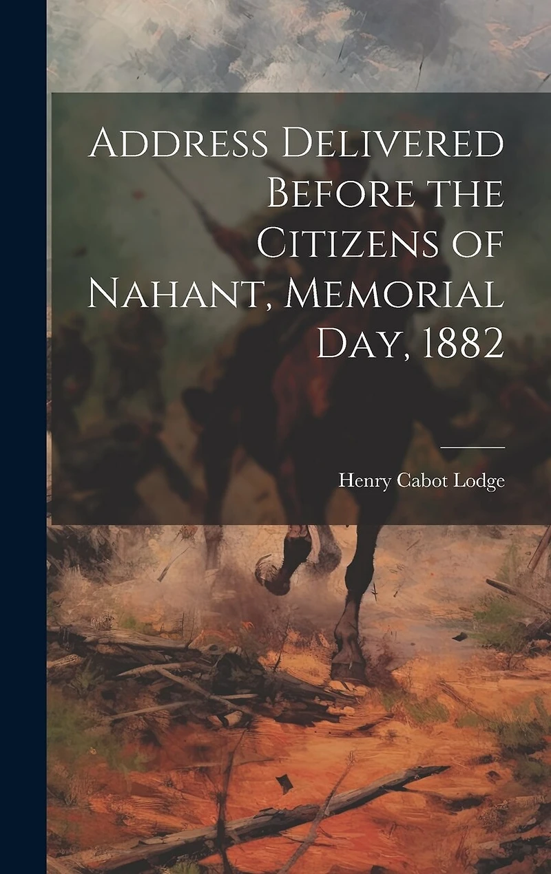 Address Delivered Before the Citizens of Nahant, Memorial day