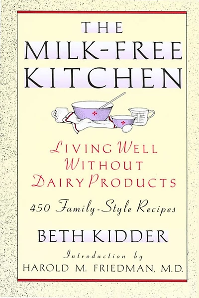 The Milk-Free Kitchen: Living Well Without Dairy Products