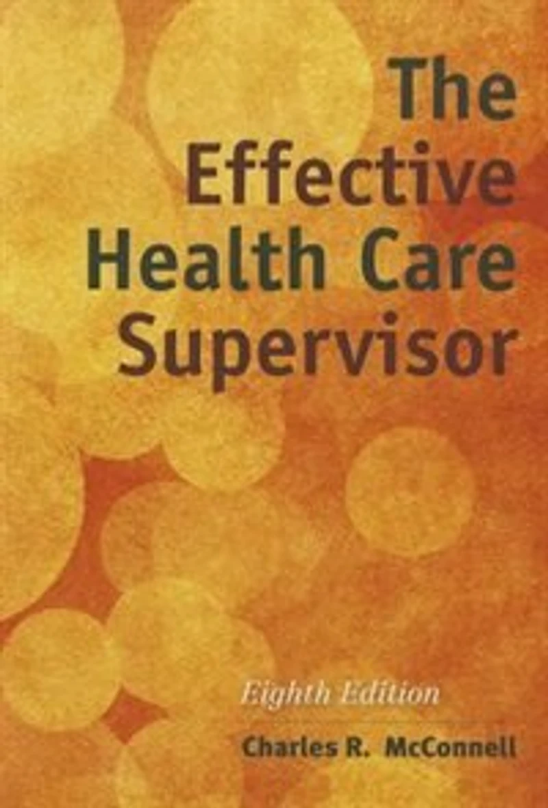 The Effective Health Care Supervisor
