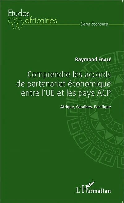 Comprendre les accords de partenariat économique entre l'UE et l