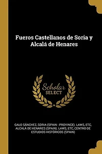 Fueros Castellanos de Soria y Alcalá Henares